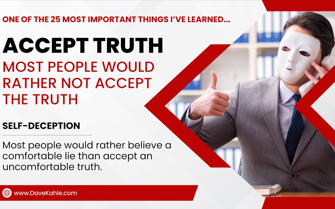 Most People Would Rather Not Accept the Truth